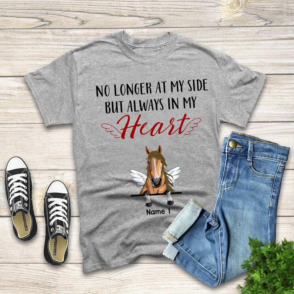 89Customized No longer at my side but always in my heart horse personalized shirt