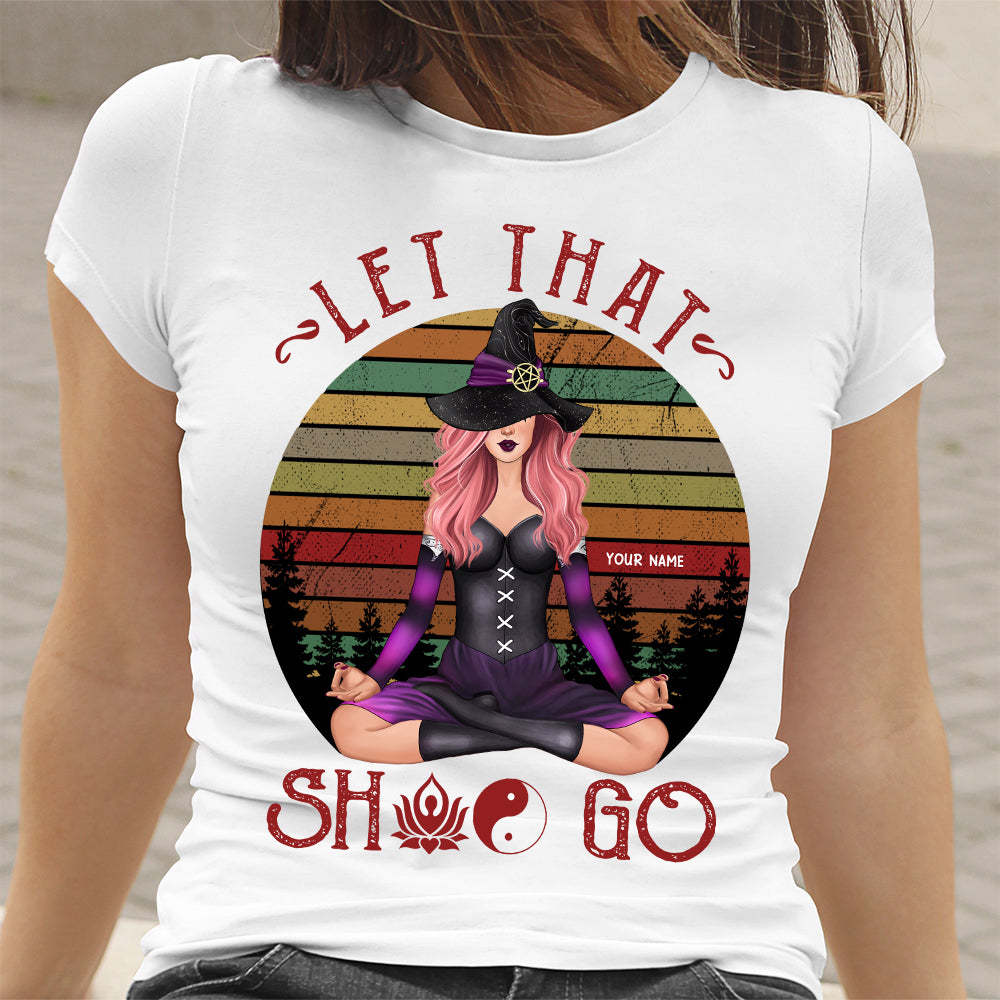 89Customized Let that sht go yoga witch Customized Shirt
