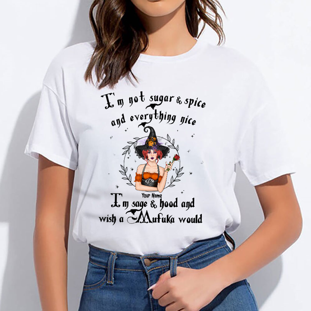 89Customized i'm sage and hood and wish a mufuka would Witch Girl 2 Customized Shirt