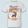 89Customized Life Is Better With My Horse Personalized Shirt