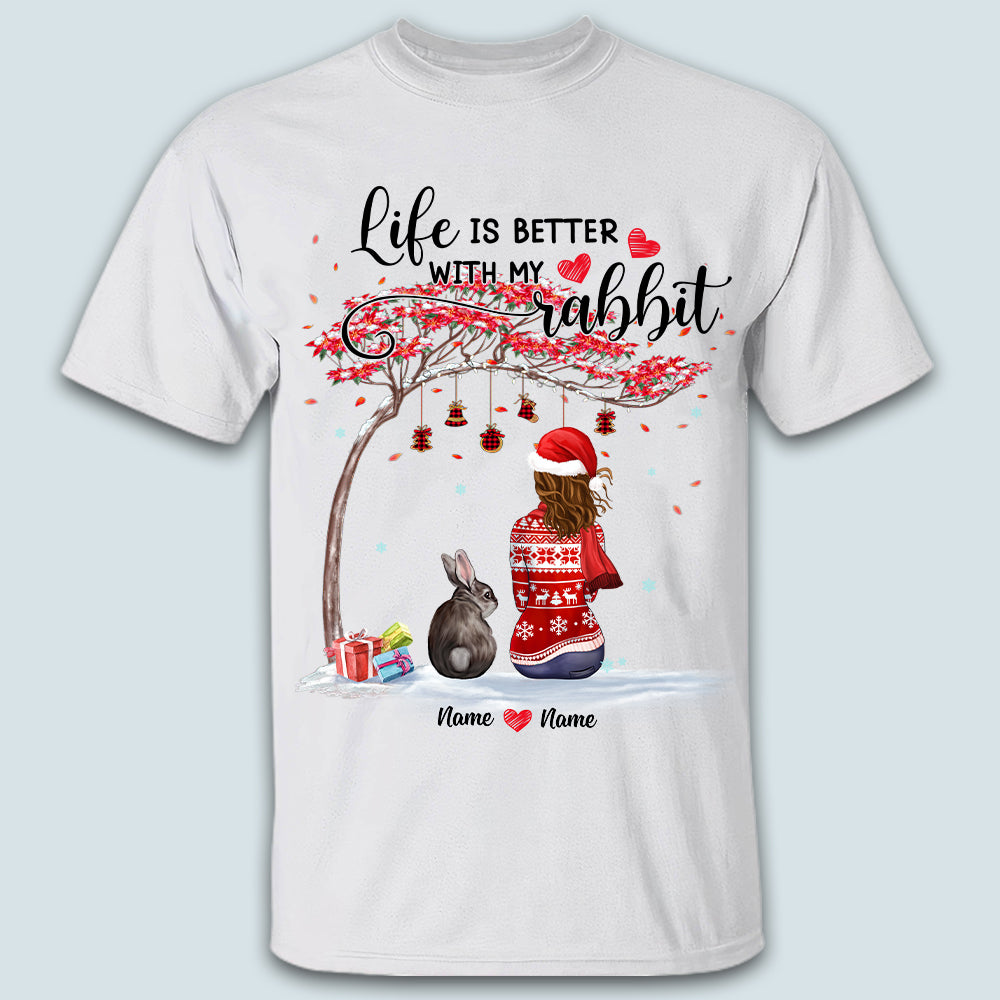 89Customized Life is better with my rabbit Personalized Shirt