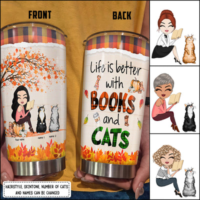 89Customized Life is better with books and cats personalized tumbler