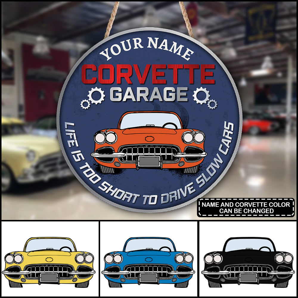 89Customized Life is too short to drive slow cars Corvette Garage Customized Wood Sign