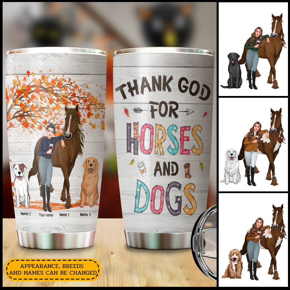 89Customized Thank God For Horses And Dogs Personalized Tumbler