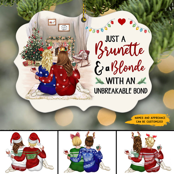 89Customized Just a Brunette and a Blonde with an unbreakale bond Personalized Ornament
