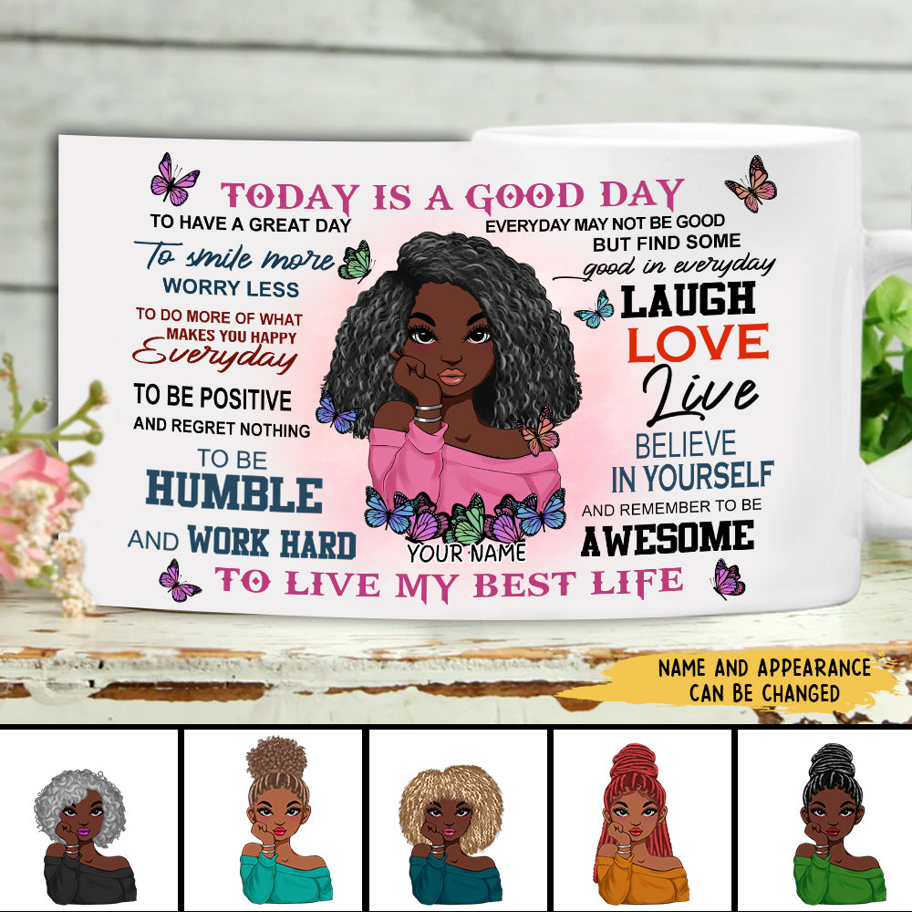 89Customized Today Is A Good Day To Live My Best Life Personalized Mug