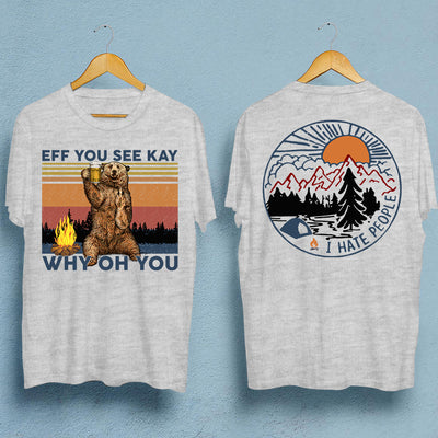 Camping Eff You See Kay Bear Beer Classic T-Shirt