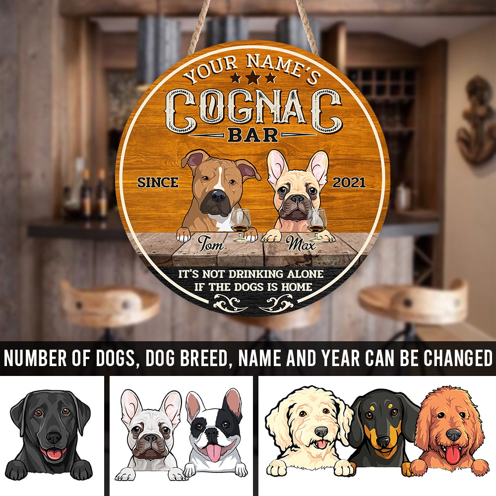 89Customized Cognac Bar if the dogs are home Customized Wood Sign
