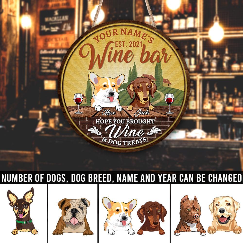 89Customized Hope you brought wine and dog treats Customized Wood Sign