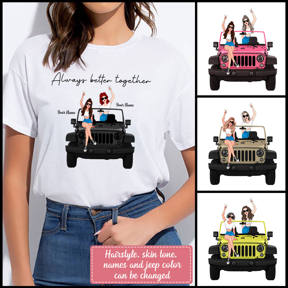 89Customized Always Better Together Jeep Girls Personalized Shirt