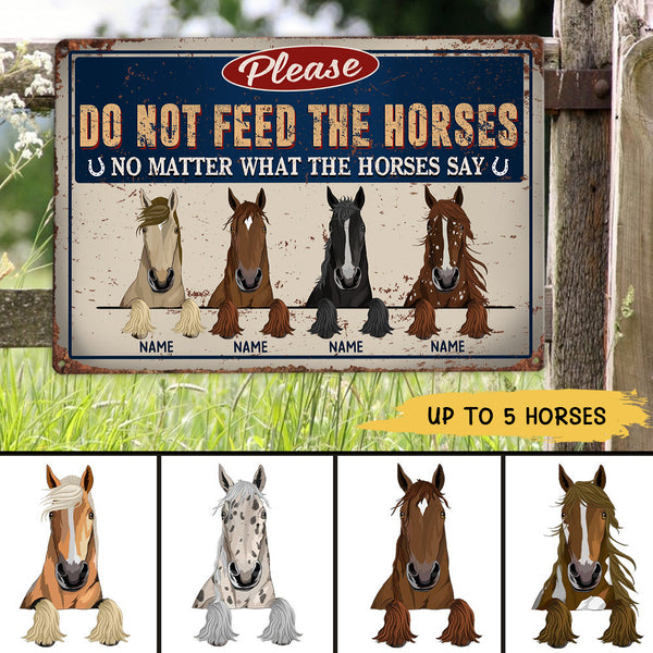 89Customized Please Do Not Feed The Horses Personalized Metal Sign