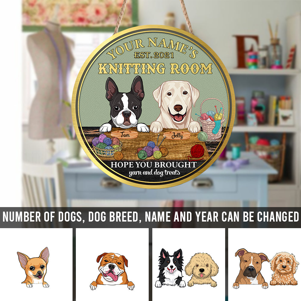 89Customized Dog knitting room Hope you brought yarn and dog treats personalized wood sign