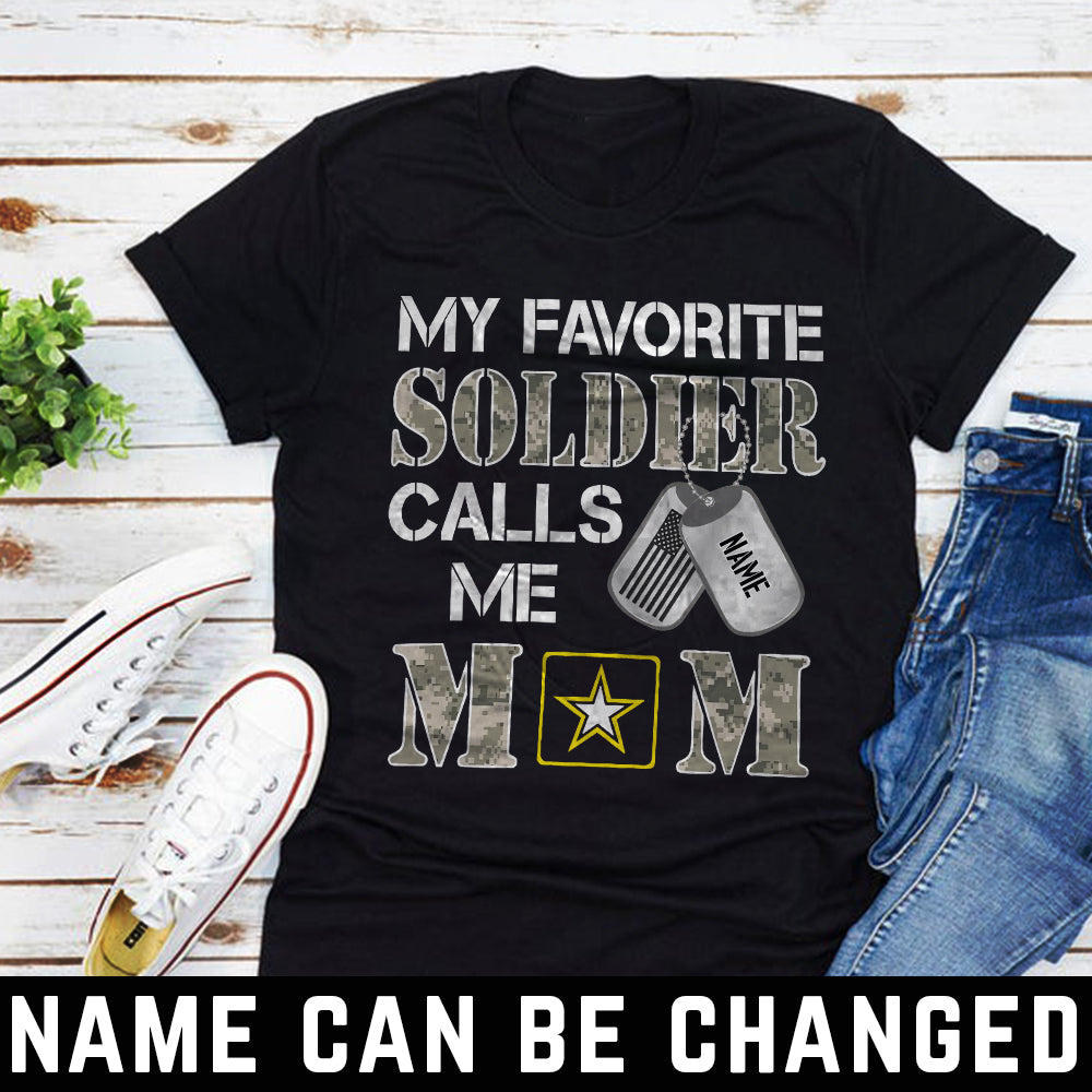 89Customized My favorite soldier calls me mom personalized shirt