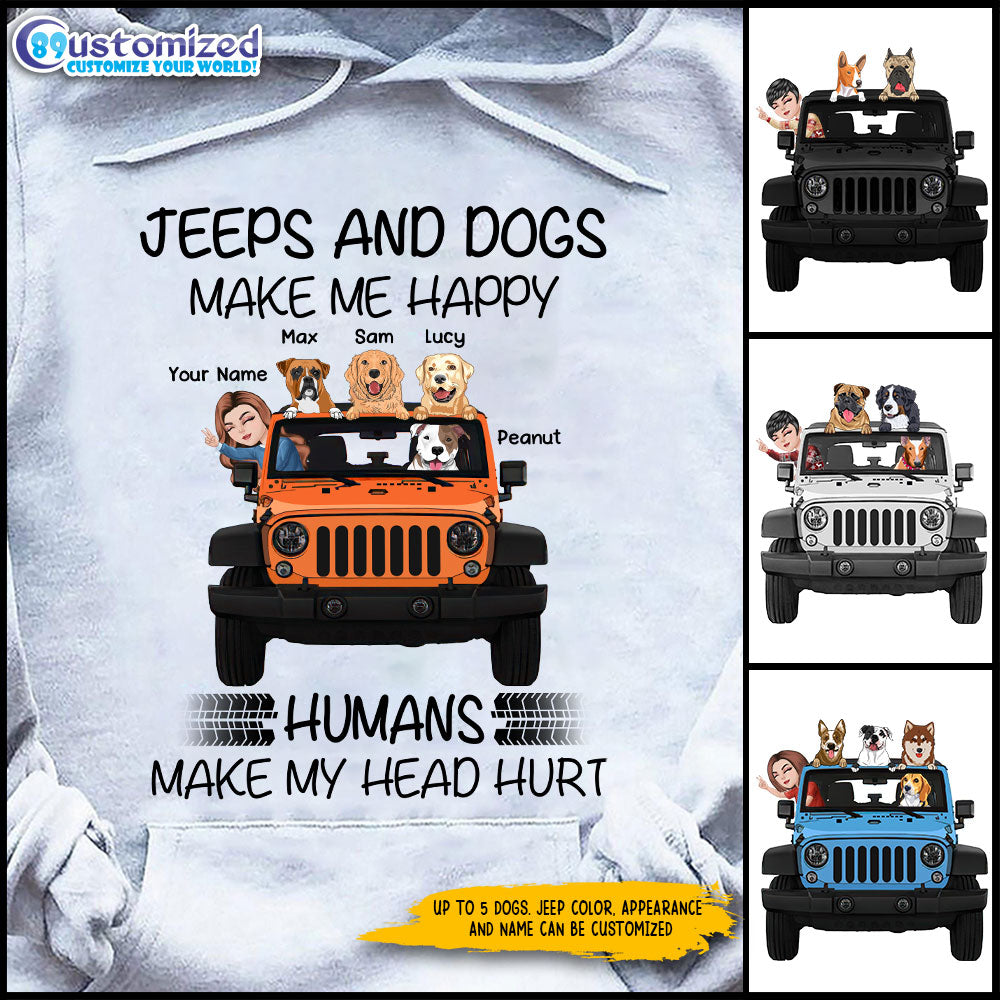 89Customized Jeeps And Dogs Make Me Happy Humans Make My Head Hurt Personalized Shirt