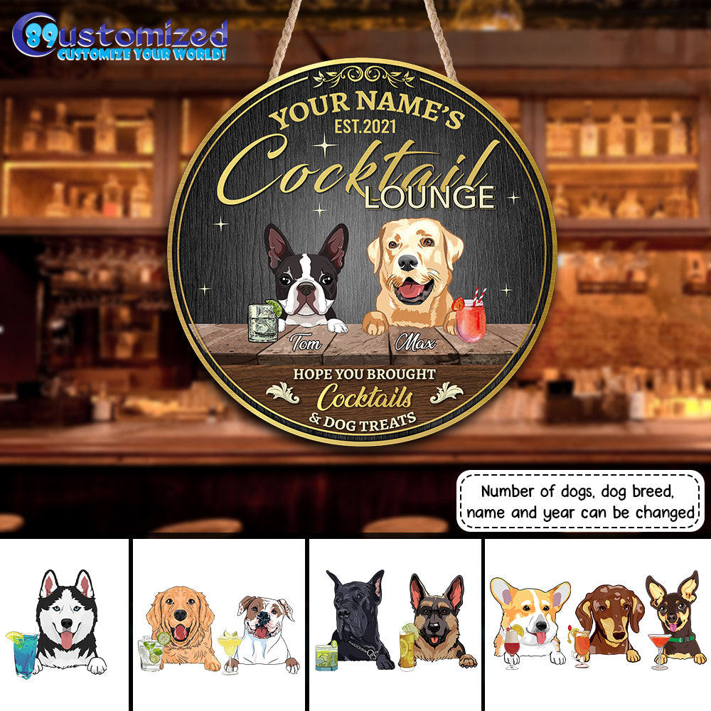 89Customized Cocktail lounge Hope you brought cocktails and dog treats Customized Wood Sign