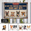 89Customized Beware Of Dog Do Not Put Fingers Thru Fence Personalized Printed Metal Sign