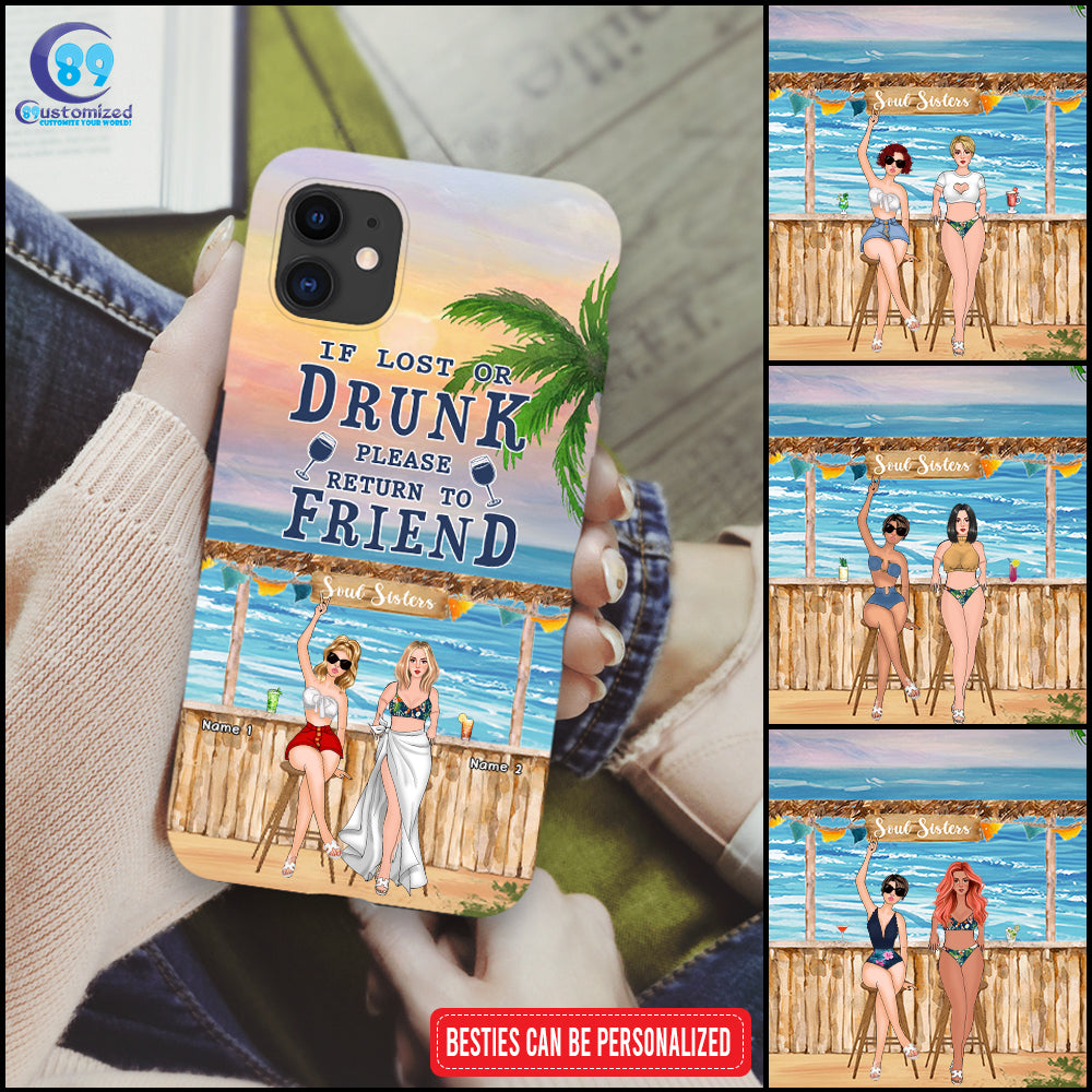 89Customized If lost or drunk please return to friend Bestie Customized Phone Case