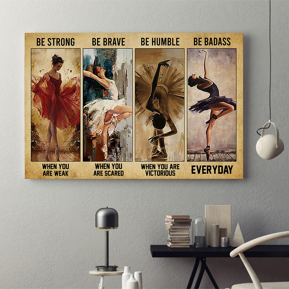 Be strong be badass ballet poster