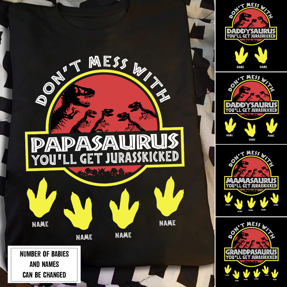 89CUSTOMIZED DONT MESS WITH PAPASAURUS PERSONALIZED SHIRT
