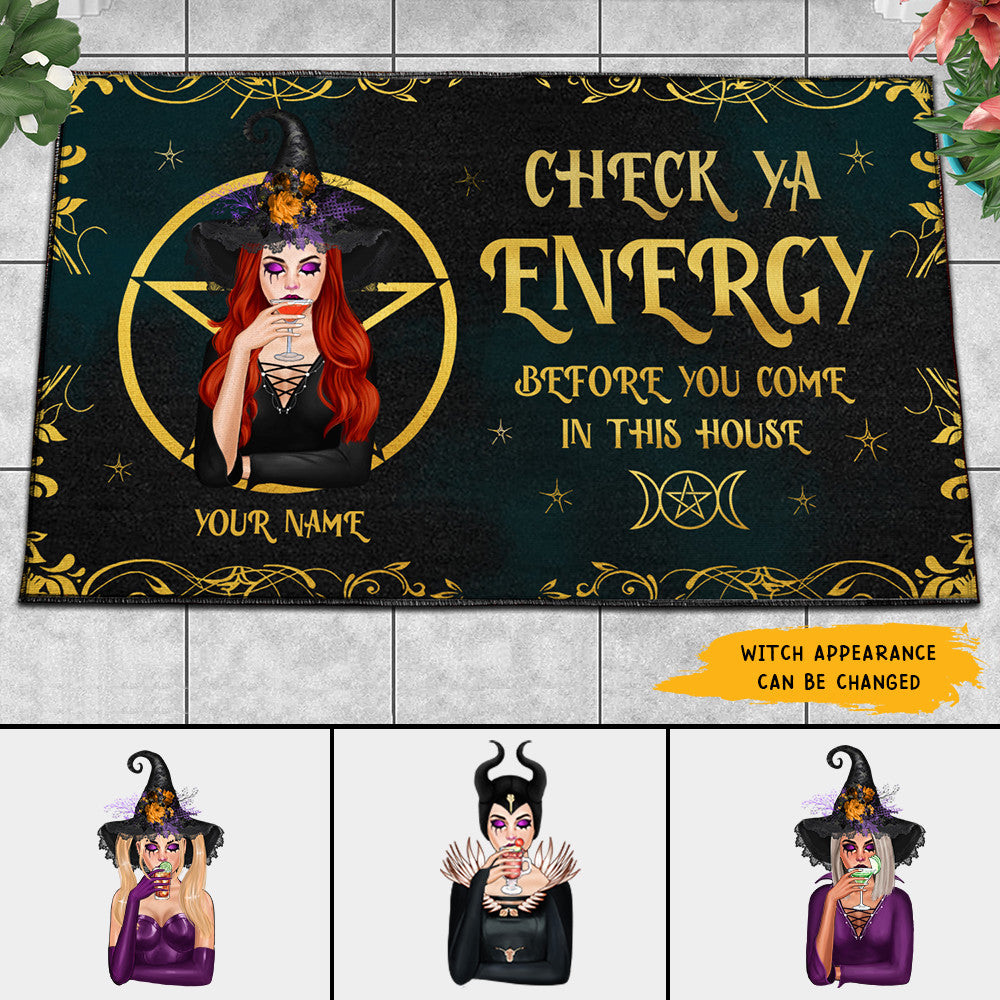 89Customized Check ya energy before you come in this house Witch Customized Doormat