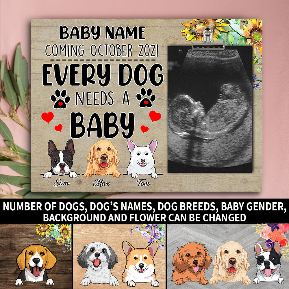 89Customized Every dog needs a baby personalized photo clip frame