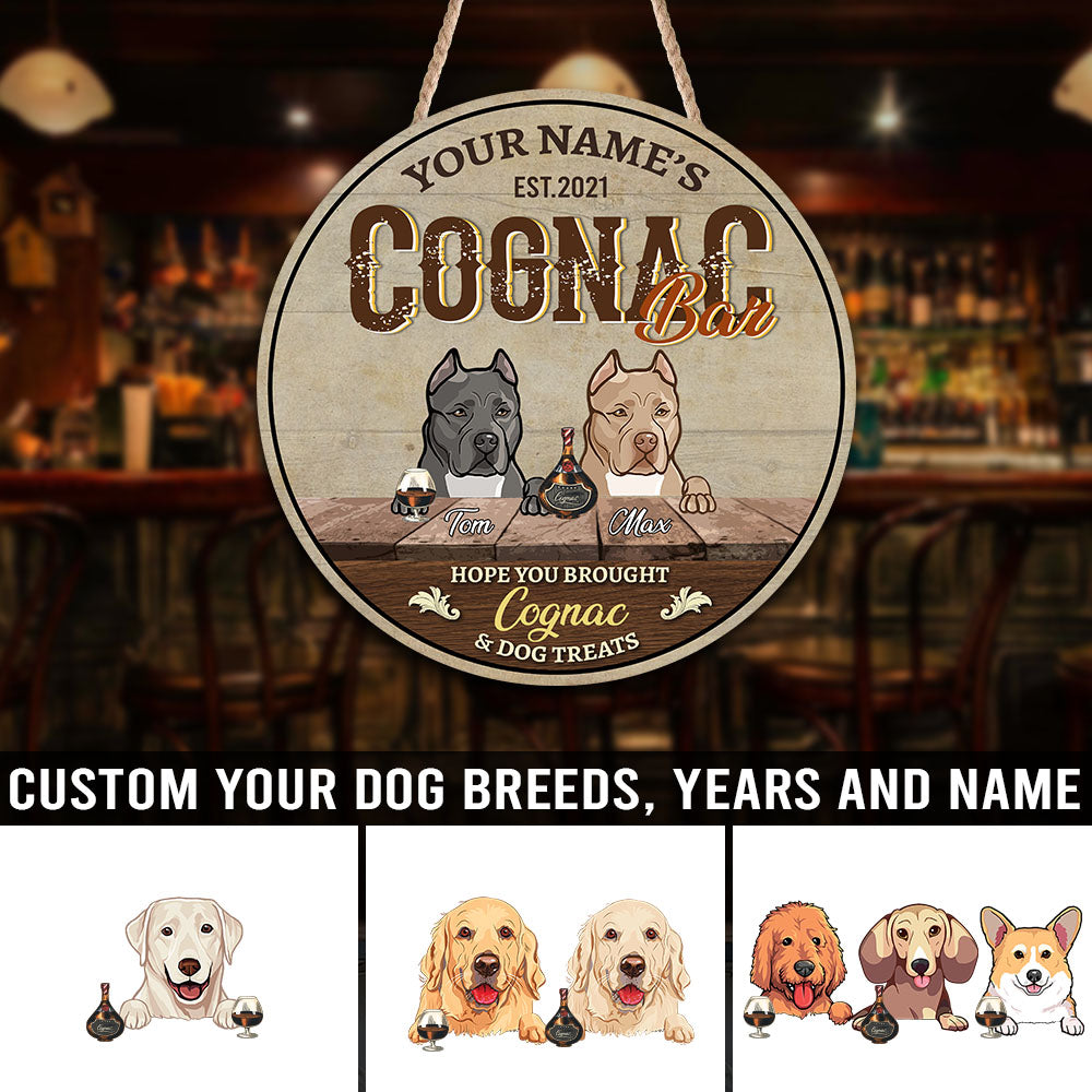 89Customized Cognac Bar Hope you brought Cognac and dog treats Customized Wood Sign