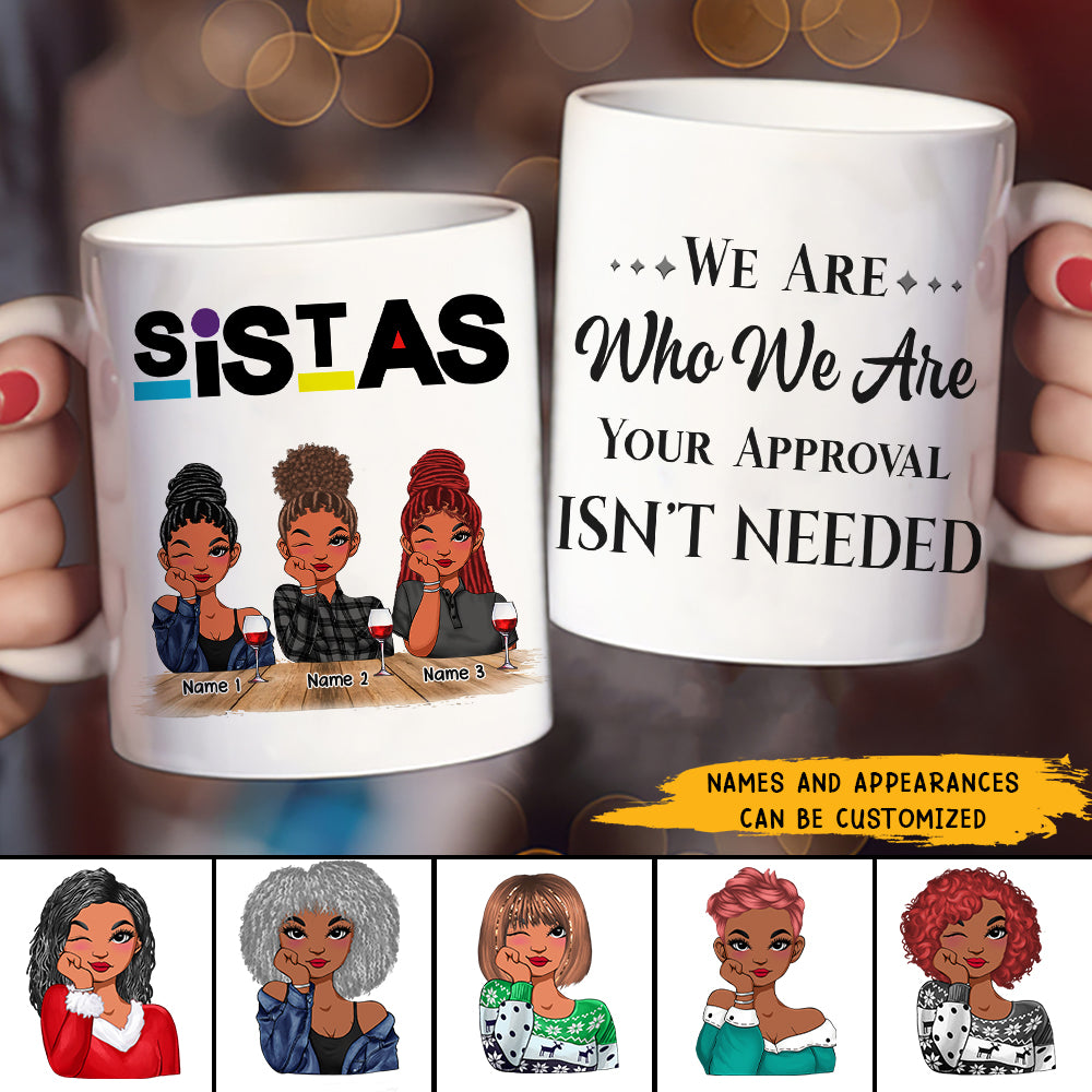 89Customized Sista We are Who We Are Personalized Mug