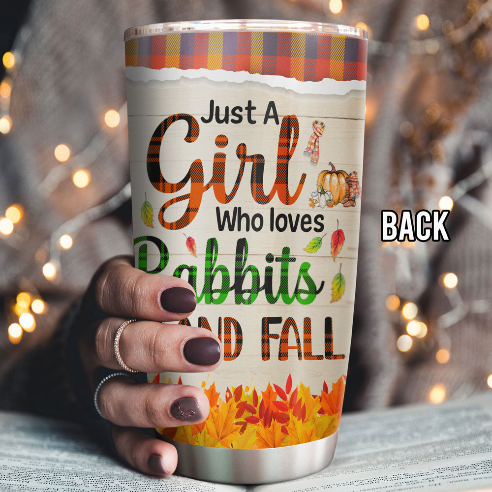 89Customized Just a girl Who loves Rabbits and Fall Personalized Tumbler