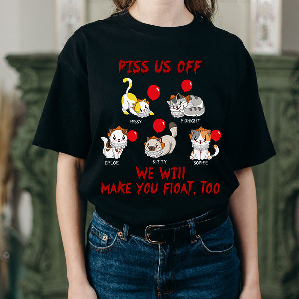 89Customized Piss me off I will make you float too Shirt
