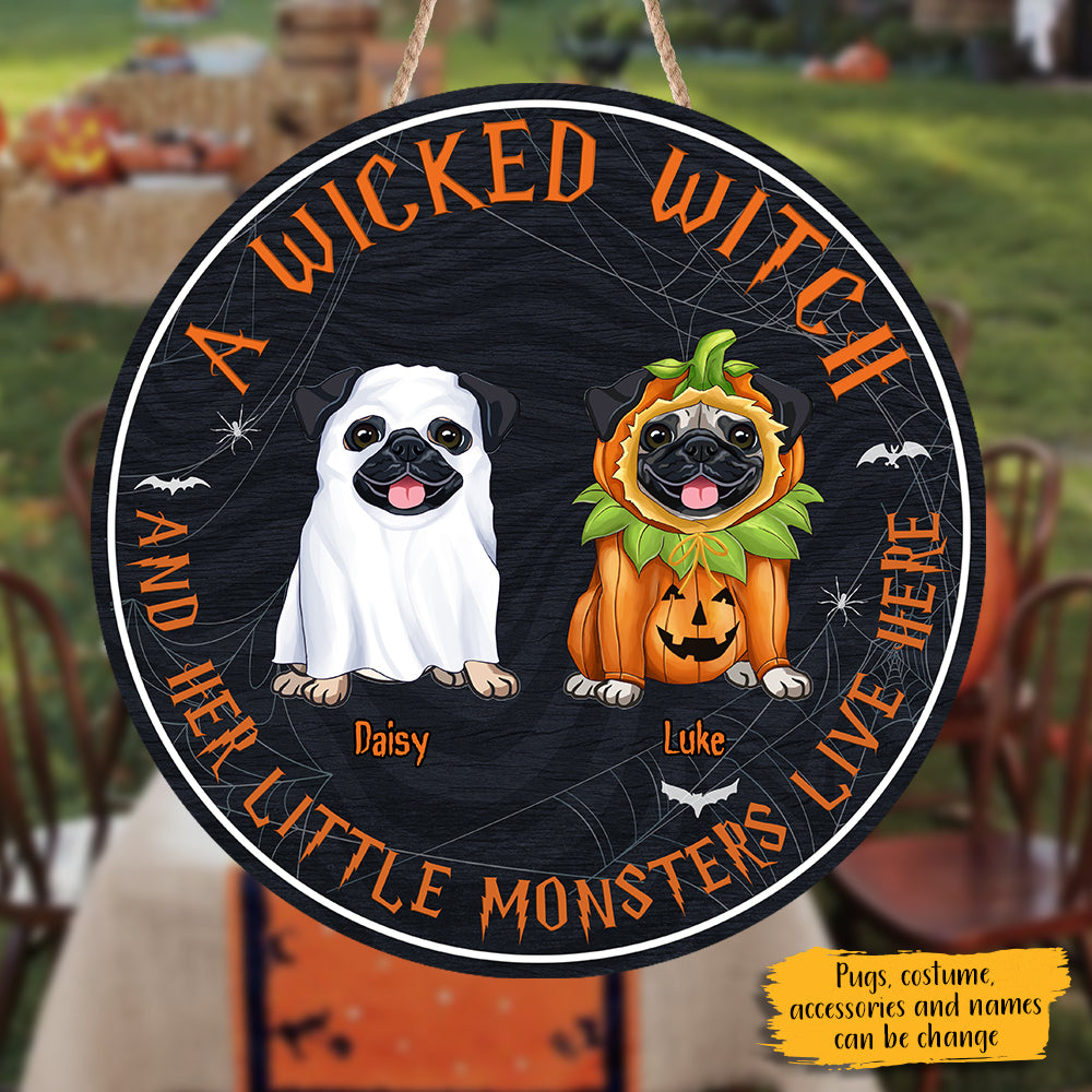 89Customized A Wicked Witch And Her Little Monsters Pugs Live Here Personalized Wood Sign