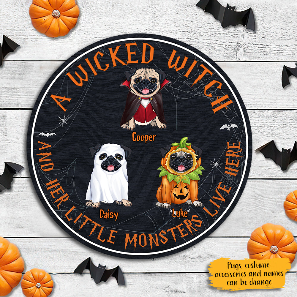89Customized A Wicked Witch And Her Little Monsters Pugs Live Here Personalized Wood Sign