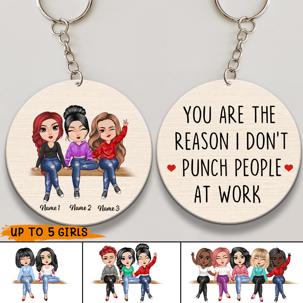 89Customized You Are The Reason I Don't Punch People At Work Personalized Keychain