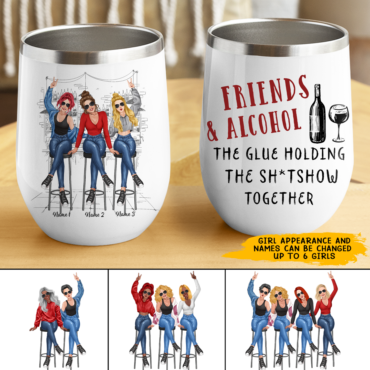 89Customized Friends and alcohol the glue holding the sh*tshow together personalized wine tumbler