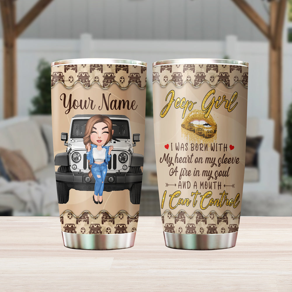 89Customized Jeep Girl I'm sage and hood and wish a mufuka would Personalized Tumbler