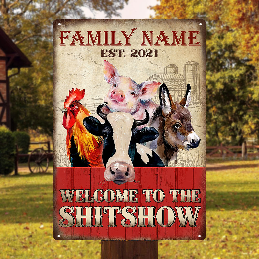 89Customized Welcome To The Shitshow Farm Animals Personalized Metal Sign
