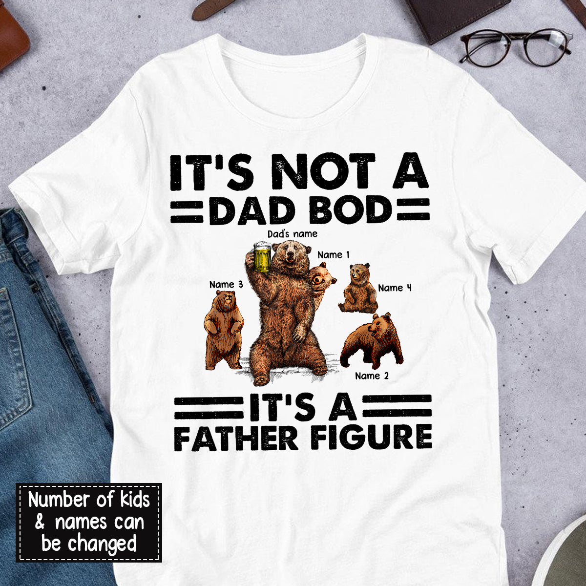 89Customized Its not a dad bod its a father figure drinking bear personalized shirt
