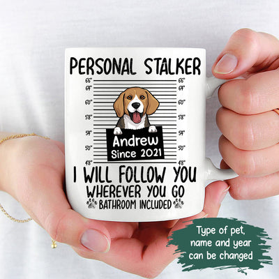 89Customized Cats And Dogs Stalker Funny Personalized Mug