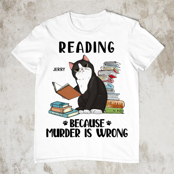 89Customized Reading Because Murder is wrong Personalized Shirt