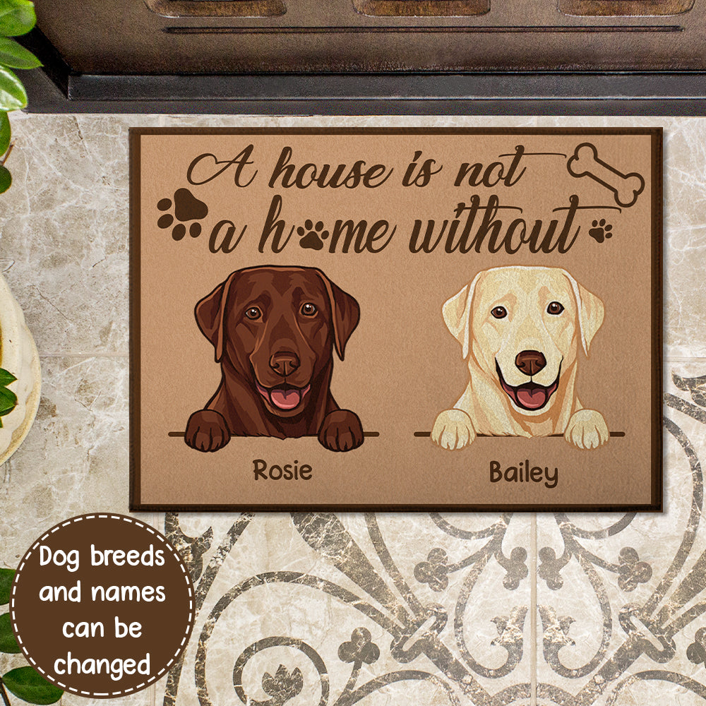 89Customized House Is Not A Home Without My Dogs Personalized Doormat