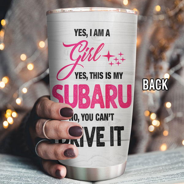 89Customized This is my subaru, no you can't drive it Customized Tumbler