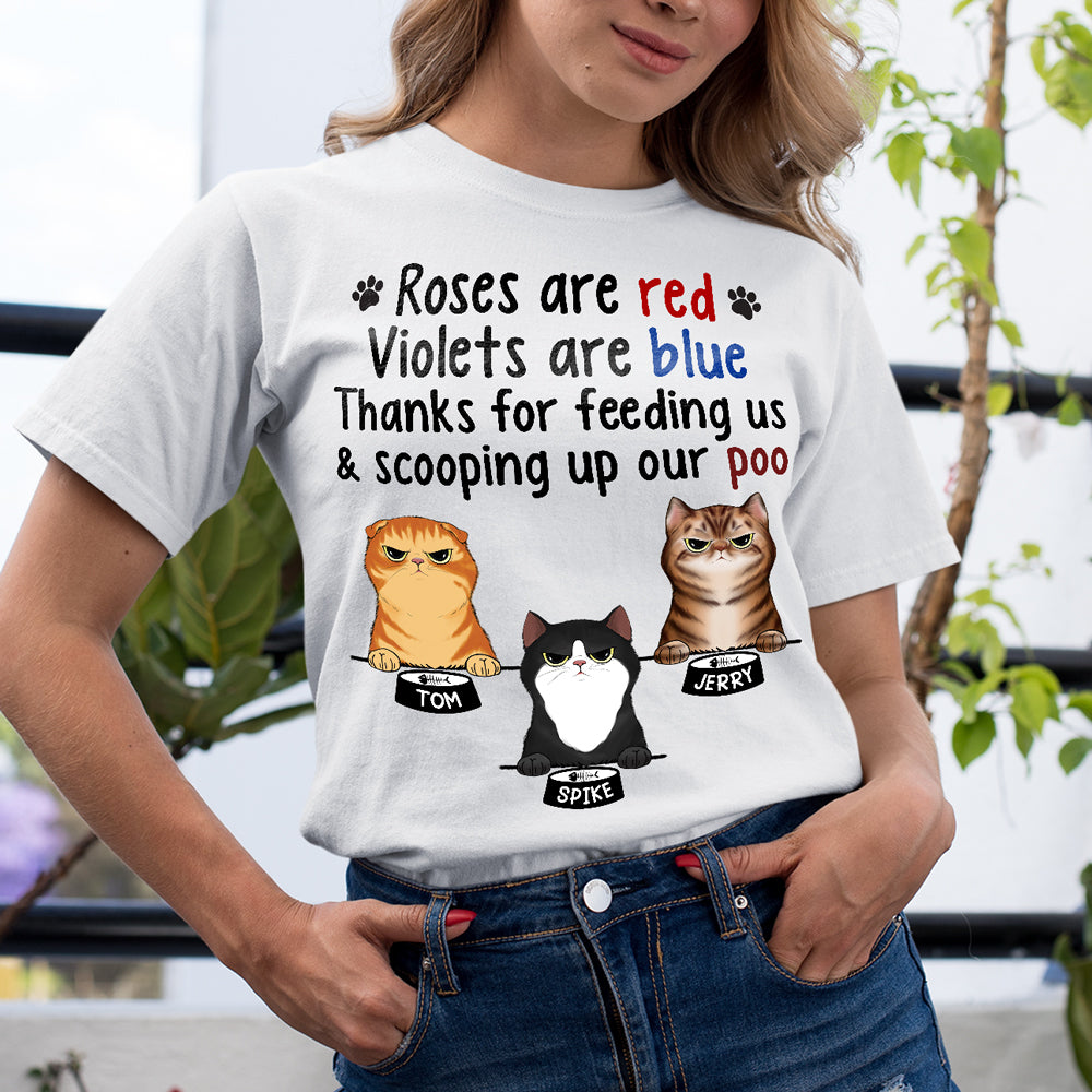 89Customized Roses are red Violets are blue Thanks for feeding me and scooping up my poo Personalized Shirt