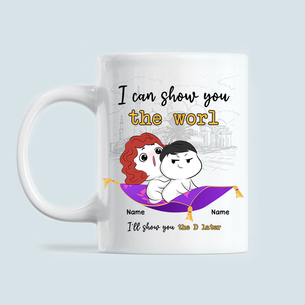 89Customized I can show you the Worl and I'll show you the D later personalized mug