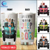 89Customized Life Is Better In A Jeep With My Dogs Personalized Tumbler