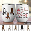 89Customized I Like Wine And My Horses And Maybe 3 People Personalized Wine Tumbler