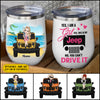 89Customized I am a jeep girl you can't drive it Customized Wine tumbler