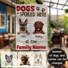 89Customized Dogs Spoiled Here Funny Personalized Flag
