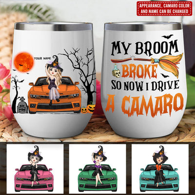 89Customized My broom broke so now I drive a camaro Chibi Witch Customized Wine Tumbler