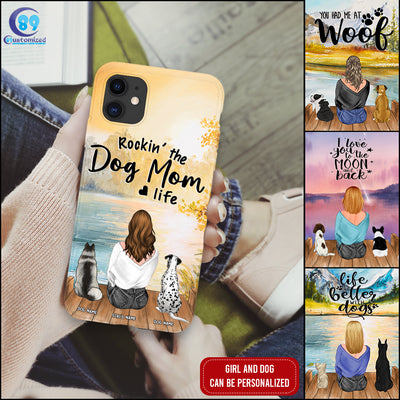 89Customized Life is better with dogs Girl and Dog Customized Phone Case