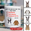 89Customized Just In Case Today Rabbit Lover Personalized Mug