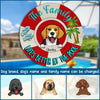 89Customized Life Is Better At The Pool, Lake, Beach Personalized Dog Wood Sign